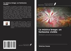 Couverture de La música brega: un fantasma visible