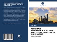 Bookcover of REGIONALE BESCHÄFTIGUNGS- UND ARBEITSMARKTPOLITIK IN IDA-VIRUMAA