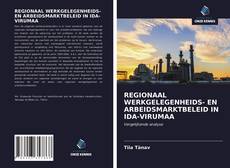 Couverture de REGIONAAL WERKGELEGENHEIDS- EN ARBEIDSMARKTBELEID IN IDA-VIRUMAA