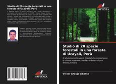 Studio di 20 specie forestali in una foresta di Ucayali, Perù kitap kapağı