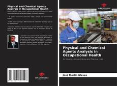 Copertina di Physical and Chemical Agents Analysis in Occupational Health