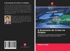 Copertina di A Economia do Crime na Etiópia