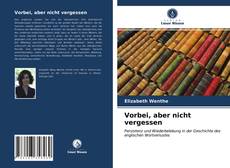 Copertina di Vorbei, aber nicht vergessen