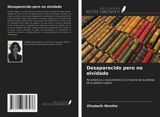 Portada del libro de Desaparecido pero no olvidado