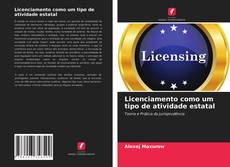 Copertina di Licenciamento como um tipo de atividade estatal