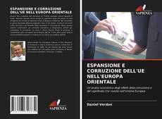 ESPANSIONE E CORRUZIONE DELL'UE NELL'EUROPA ORIENTALE kitap kapağı