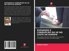 Portada del libro de EXPANSÃO E CORRUPÇÃO DA UE NO LESTE DA EUROPA