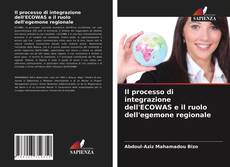 Il processo di integrazione dell'ECOWAS e il ruolo dell'egemone regionale kitap kapağı