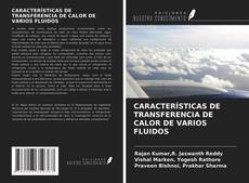 CARACTERÍSTICAS DE TRANSFERENCIA DE CALOR DE VARIOS FLUIDOS kitap kapağı