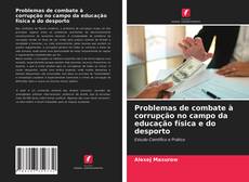 Portada del libro de Problemas de combate à corrupção no campo da educação física e do desporto