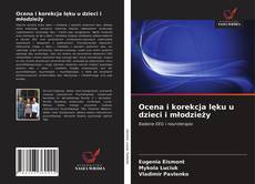 Ocena i korekcja lęku u dzieci i młodzieży的封面