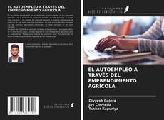 Buchcover von EL AUTOEMPLEO A TRAVÉS DEL EMPRENDIMIENTO AGRÍCOLA