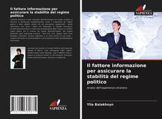 Portada del libro de Il fattore informazione per assicurare la stabilità del regime politico