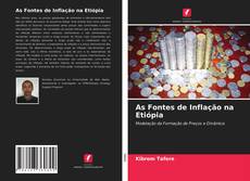 Bookcover of As Fontes de Inflação na Etiópia