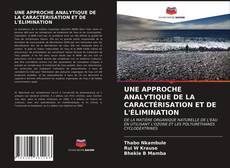 UNE APPROCHE ANALYTIQUE DE LA CARACTÉRISATION ET DE L'ÉLIMINATION的封面