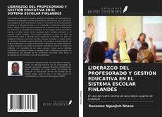 Couverture de LIDERAZGO DEL PROFESORADO Y GESTIÓN EDUCATIVA EN EL SISTEMA ESCOLAR FINLANDÉS