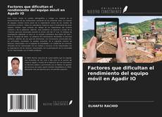 Factores que dificultan el rendimiento del equipo móvil en Agadir IO kitap kapağı