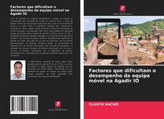 Portada del libro de Factores que dificultam o desempenho da equipa móvel na Agadir IO