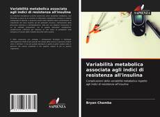 Bookcover of Variabilità metabolica associata agli indici di resistenza all'insulina