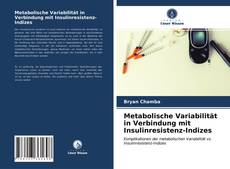 Couverture de Metabolische Variabilität in Verbindung mit Insulinresistenz-Indizes