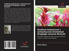 Studium botaniczne i semantyczne bromeliad drugiego cesarza Brazylii kitap kapağı