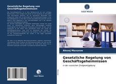Capa do livro de Gesetzliche Regelung von Geschäftsgeheimnissen 