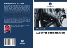 AUFSÄTZE ÜBER RELIGION kitap kapağı