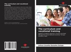 The curriculum and vocational training的封面