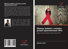 Bookcover of Obawy kobiet z miasta przed ujawnieniem HIV: