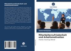 Borítókép a  Mitarbeiterzufriedenheit und Arbeitsmotivation - hoz