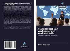 Couverture de Tevredenheid van werknemers en werkmotivatie