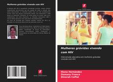 Mulheres grávidas vivendo com HIV kitap kapağı