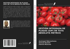 Portada del libro de GESTIÓN INTEGRADA DE PLAGAS (GIP) DE TUTA ABSOLUTA MEYRICK