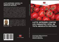 Bookcover of LUTTE INTÉGRÉE CONTRE LES PARASITES (IPM) DE TUTA ABSOLUTA MEYRICK
