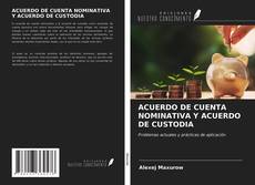 Bookcover of ACUERDO DE CUENTA NOMINATIVA Y ACUERDO DE CUSTODIA