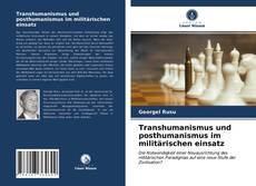 Buchcover von Transhumanismus und posthumanismus im militärischen einsatz