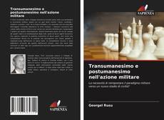 Transumanesimo e postumanesimo nell'azione militare kitap kapağı
