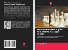 Bookcover of Transhumanismo e pós-humanismo na acção militar