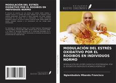Capa do livro de MODULACIÓN DEL ESTRÉS OXIDATIVO POR EL ROOIBOS EN INDIVIDUOS NORMO 