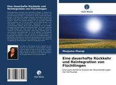 Couverture de Eine dauerhafte Rückkehr und Reintegration von Flüchtlingen