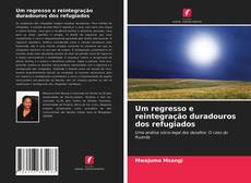 Buchcover von Um regresso e reintegração duradouros dos refugiados