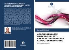 Portada del libro de ARBEITSBEDINGTE MUSKEL-SKELETT-ERKRANKUNGEN DURCH COMPUTERBENUTZUNG