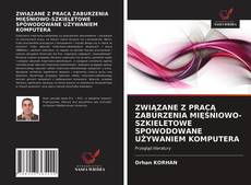 Buchcover von ZWIĄZANE Z PRACĄ ZABURZENIA MIĘŚNIOWO-SZKIELETOWE SPOWODOWANE UŻYWANIEM KOMPUTERA