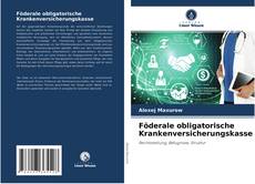 Portada del libro de Föderale obligatorische Krankenversicherungskasse