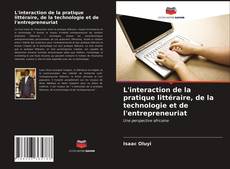 Buchcover von L'interaction de la pratique littéraire, de la technologie et de l'entrepreneuriat