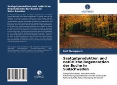 Saatgutproduktion und natürliche Regeneration der Buche in Südschweden kitap kapağı