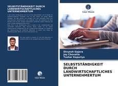 Capa do livro de SELBSTSTÄNDIGKEIT DURCH LANDWIRTSCHAFTLICHES UNTERNEHMERTUM 