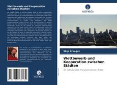 Wettbewerb und Kooperation zwischen Städten kitap kapağı