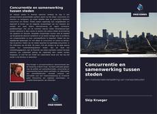 Bookcover of Concurrentie en samenwerking tussen steden