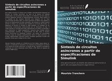 Copertina di Síntesis de circuitos asíncronos a partir de especificaciones de Simulink